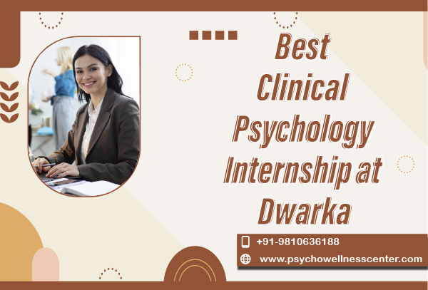 Best Clinical Psychology Internship at Dwarka Delhi